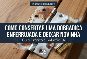 Como Consertar uma Dobradiça Enferrujada e Deixar Novinha